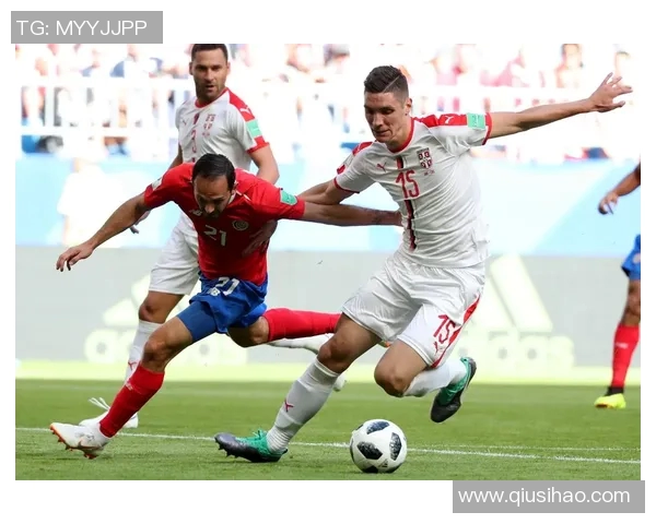 哥斯达黎加与塞尔维亚友谊赛精彩回顾与赛后分析